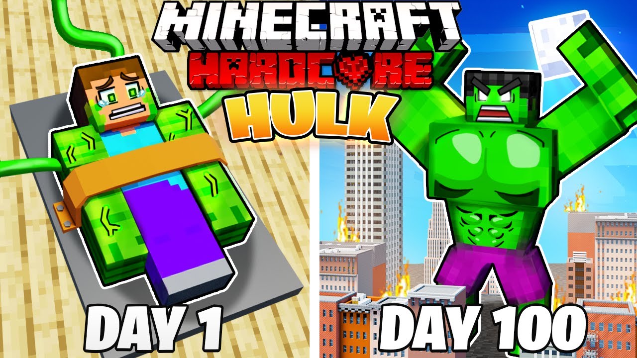 I Survived 100 DAYS As HULK In HARDCORE Minecraft Minecraft Videos