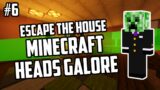 MINECRAFT HEADS GALORE – Escape the House (Minecraft Map)