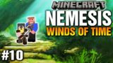 NEMESIS: WINDS OF TIME (EP.10)(Minecraft Dumb and Dumber)
