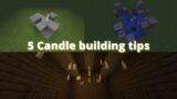5 Candle building tips in Minecraft! 1.17 Java/Bedrock