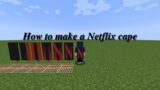 How to make a Netflix cape/banner in Minecraft