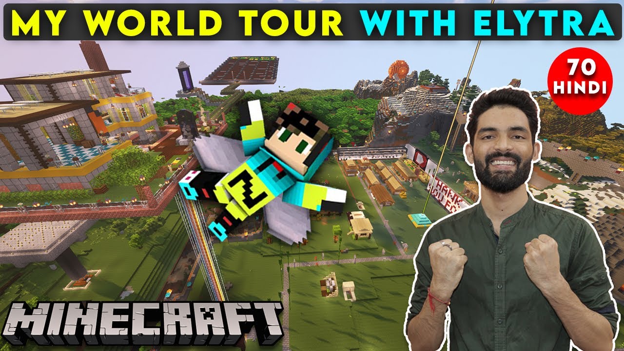 MY WORLD TOUR WITH ELYTRA - MINECRAFT SURVIVAL GAMEPLAY IN HINDI #70 ...