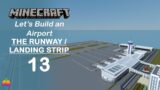 Minecraft – Let's Build an Airport [The Runway / Landing Strip] (Part 13)