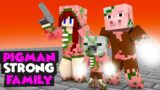 Monster School : ZOMBIE PIGMAN STRONG FAMILY CHALLENGE – Minecraft Animation