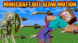 PLAYING MINECRAFT IN  SLOW MOTION  | MINECRAFT HINDI