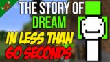 The Minecraft Story of Dream In Less Than 60 Seconds