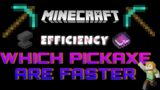 WHICH PICKAXE ARE FASTER IN MINECRAFT / EFFICIENCY ENHANCEMENT