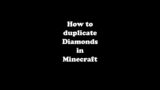 Duplicate Diamonds in Minecraft! #Shorts
