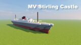 MV Stirling Castle | Minecraft 1:5 Scale Tutorial