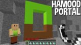 DONT TRY Build HAMOOD PORTAL into Secret HAMOOD Dimension in Minecraft !!!