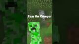 Fear the Minecraft Creeper