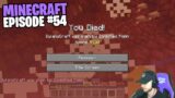 My worst NETHER experience in all of Minecraft… (EP.54)