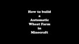 Automatic Wheat Farm in Minecraft