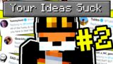 I made your dumb Ideas in Minecraft again…