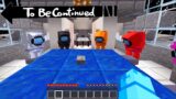 MINECRAFT BUT IT'S AMONG US | FUNNY COMPILATION BY SCOOBY CRAFT TO BE CONTINUED FUNNY MEME