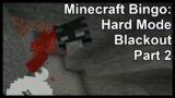 Minecraft Bingo: Hard Mode Blackout Part 2