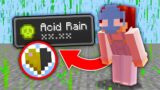 Minecraft, But It Rains Acid…
