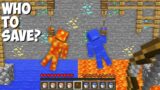 What ROPE BREAK to save LAVA MAN vs WATER MAN in Minecraft ? SAVED ONLY ONE !