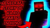 Minecraft Story of KA RO part 2 in Hindi | Minecraft Mysteries episode 32 | Minecraft Creepypasta