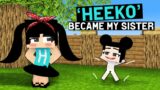 Heeko Became Haiko Sister – Cute Heeko vs Haiko – Funny Minecraft Animation