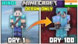 I Survived 100 Days in Minecraft OCEAN ONLY World ! (Hindi Gameplay)