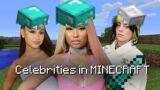 Celebrities in Minecraft