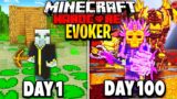 I Survived 100 Days as an EVOKER in Hardcore Minecraft.. Here's What Happened..
