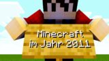 Minecraft im Jahr 2011 | Minecraft Evolution #7 | LarsLP