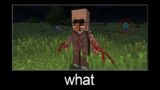 Minecraft wait what meme part 118 (scary villager)