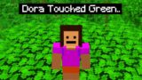 minecraft, but I can only touch GREEN…