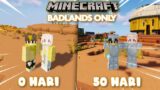 100 Hari di Minecraft 1.17 Badlands Only tapi Bareng Doi | Day 1 – 50