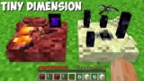 HOW to FOUND TINY DIMENSION in Minecraft ? SMALLEST NETHER and END WORLD !