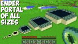 I can BUILD END PORTAL OF ALL SIZES in Minecraft ! TINY, SMALL, NORMAL, BIG, BIGGEST PORTAL !