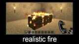 Minecraft wait what meme part 129 (realistic fire)