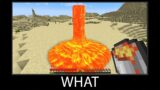 Minecraft wait what meme part 27 realistic lava
