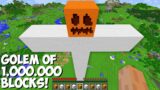 Never SPAWN A GOLEM FROM 1,000,000 BLOCKS in Minecraft ! INCREDIBLY HUGE IRON GOLEM !