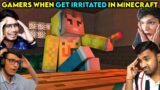 Gamers When Get Irritated in Minecraft || Get Irritated