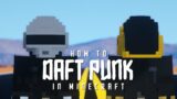 How To DAFT PUNK … in Minecraft