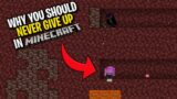 Why you should NEVER GIVE UP in Minecraft… #shorts