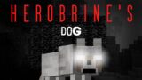 Minecraft CREEPYPASTA | HEROBRINE'S DOG