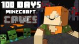 100 Days – [Minecraft CAVES]