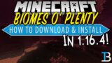 How To Download & Install Biomes O’ Plenty in Minecraft 1.16.4