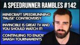 Minecraft Speedrun Pause Controversy, Invincible Is A Great Show – Speedrunner Rambles 142