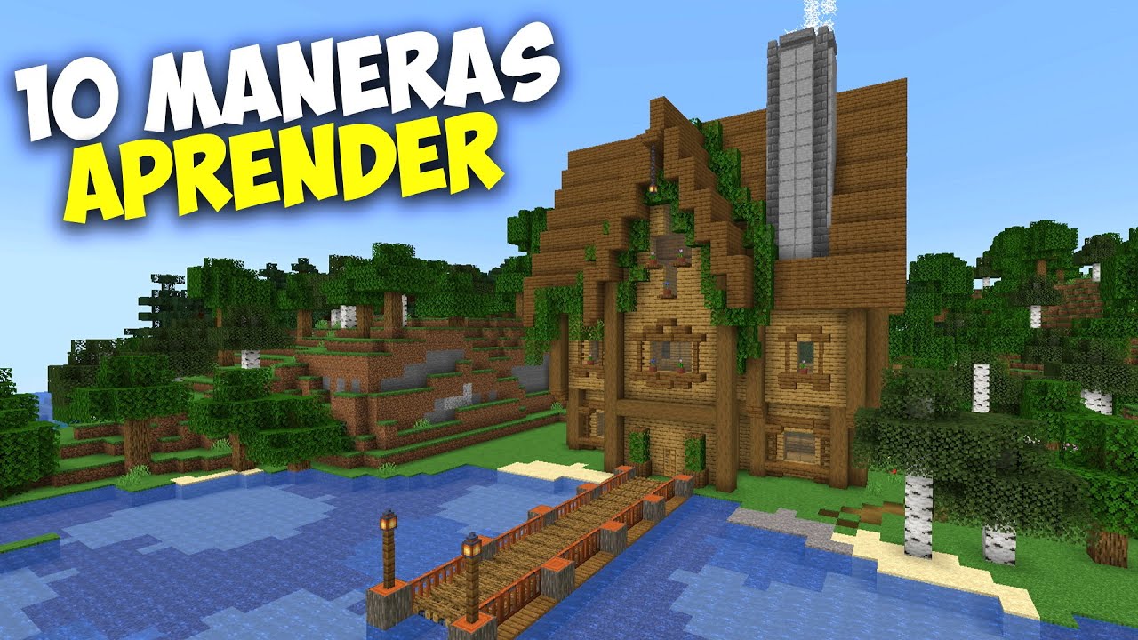Como Hacer Una Casa Del Arbol En Minecraft NECESITAS estas 10 MANERAS para APRENDER a CONSTRUIR en MINECRAFT! -  Minecraft videos