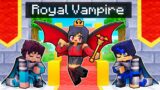 Playing As The ROYAL VAMPIRE In Minecraft!