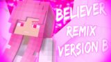 Believer Remix Song – (Romy Wave Cover) [Minecraft/Animation] [Pinkie Angel – Story] [Version B]