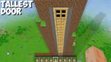 How to OPEN most TALLEST DOOR in Minecraft ? STRANGE LARGE PASSAGE !