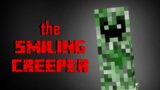 Minecraft Creepypasta | SMILING CREEPER