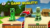 Minecraft, But Your XP = Your GAME QUALITY…