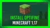 How to: Install Optifine for Minecraft 1.17 FAST
